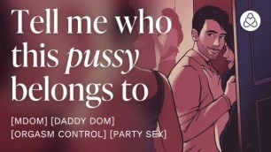 Sneaking off at a Party to Fuck you in Secret [mdom] [daddy] [erotic Audio Stories]